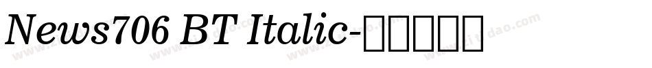News706 BT Italic字体转换